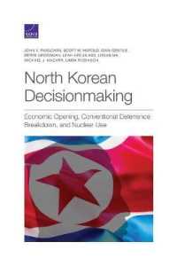 North Korean Decisionmaking : Economic Opening, Conventional Deterrence Breakdown, and Nuclear Use