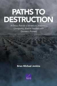 Paths to Destruction : A Group Portrait of America's Jihadists--Comparing Jihadist Travelers with Domestic Plotters