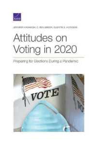 Attitudes on Voting in 2020 : Preparing for Elections during a Pandemic