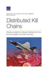 Distributed Kill Chains : Drawing Insights for Mosaic Warfare from the Immune System and from the Navy