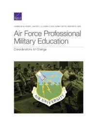 Air Force Professional Military Education : Considerations for Change