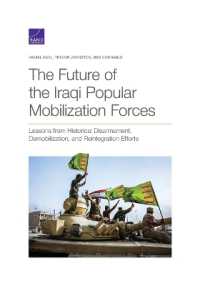 The Future of the Iraqi Popular Mobilization Forces : Lessons from Historical Disarmament, Demobilization, and Reintegration Efforts
