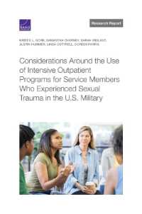 Considerations around the Use of Intensive Outpatient Programs for Service Members Who Experienced Sexual Trauma in the U.S. Military