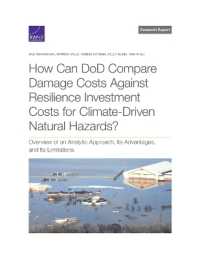How Can Dod Compare Damage Costs Against Resilience Investment Costs for Climate-Driven Natural Hazards?: Overview of an Analytic Approach, Its Advant