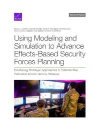 Using Modeling and Simulation to Advance Effects-Based Security Forces Planning : Developing Prototype Approaches to Estimate Risk Reduction Across Security Missions