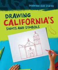 Drawing California's Sights and Symbols (Drawing Our States)