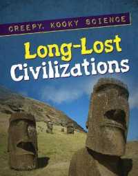 Long-Lost Civilizations (Creepy, Kooky Science) （Library Binding）