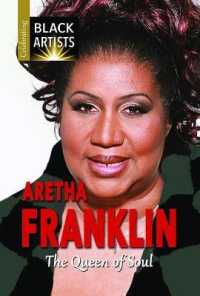 Aretha Franklin : The Queen of Soul (Celebrating Black Artists)