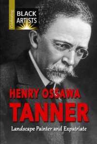 Henry Ossawa Tanner : Landscape Painter and Expatriate (Celebrating Black Artists)