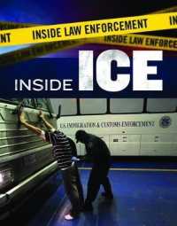 Inside ICE (Inside Law Enforcement) （Library Binding）