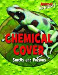 Chemical Cover : Smells and Poisons (Animal Defense!)