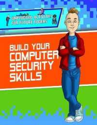 Build Your Computer Security Skills (Unplugged Activities for Future Coders)