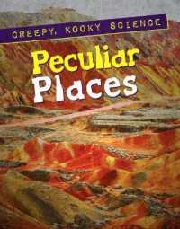 Peculiar Places (Creepy, Kooky Science) （Library Binding）