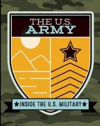 The U.S. Army (Inside the U.S. Military) （Library Binding）