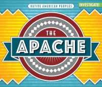 The Apache (Native American Peoples) （Library Binding）