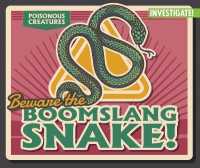 Beware the Boomslang Snake! (Poisonous Creatures) （Library Binding）