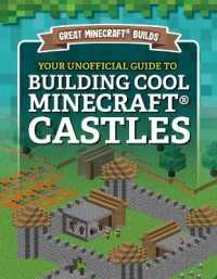 Your Unofficial Guide to Building Cool Minecraft(r) Castles (Great Minecraft(r) Builds) （Library Binding）