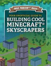 Your Unofficial Guide to Building Cool Minecraft(r) Skyscrapers (Great Minecraft(r) Builds) （Library Binding）