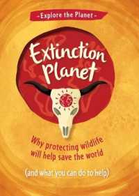Extinction Planet (Explore the Planet) （Library Binding）
