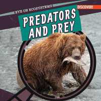 Predators and Prey (Eye on Ecosystems) （Library Binding）