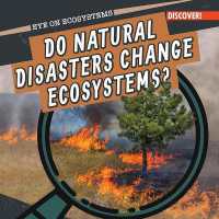 Do Natural Disasters Change Ecosystems? (Eye on Ecosystems) （Library Binding）
