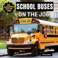 School Buses on the Job (Big Machines for Big Jobs)