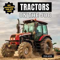 Tractors on the Job (Big Machines for Big Jobs)
