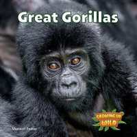 Great Gorillas (Growing Up Wild) （Library Binding）