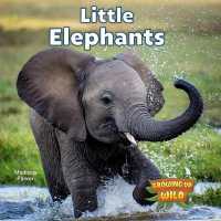 Little Elephants (Growing Up Wild) （Library Binding）