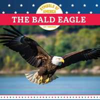 The Bald Eagle (Symbols of America) （Library Binding）