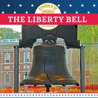 The Liberty Bell (Symbols of America) （Library Binding）