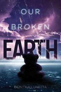 Our Broken Earth (Ya Verse) （Library Binding）