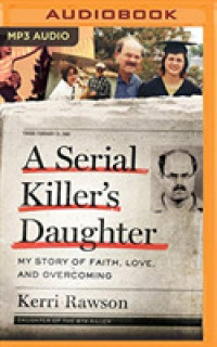 A Serial Killer's Daughter : My Story of Faith, Love, and Overcoming （MP3 UNA）