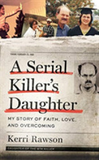 A Serial Killer's Daughter (8-Volume Set) : My Story of Faith, Love, and Overcoming （Unabridged）