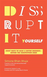 Disrupt-It-Yourself (6-Volume Set) : Eight Ways to Hack a Better Business-Before the Competition Does （Unabridged）
