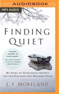 Finding Quiet : My Story of Overcoming Anxiety and the Practices That Brought Peace （MP3 UNA）