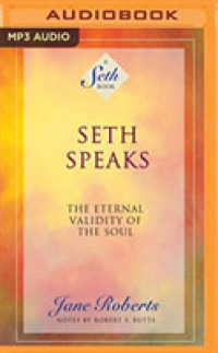 Seth Speaks (2-Volume Set) : The Eternal Validity of the Soul (Seth) （MP3 UNA）