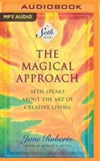 The Magical Approach : Seth Speaks about the Art of Creative Living （MP3 UNA）
