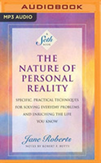 The Nature of Personal Reality (2-Volume Set) : Specific, Practical Techniques for Solving Everyday Problems and Enriching the Life You Know (Seth) （MP3 UNA）
