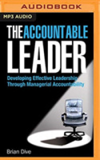 The Accountable Leader : Developing Effective Leadership through Managerial Accountability （MP3 UNA）