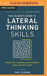 The Leader's Guide to Lateral Thinking Skills : Unlock the Creativity and Innovation in You and Your Team （3 MP3 UNA）