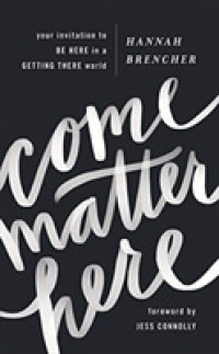 Come Matter Here (5-Volume Set) : Your Invitation to Be Here in a Getting There World （Unabridged）