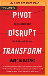 Pivot, Disrupt, Transform : How Leaders Beat the Odds and Survive （MP3 UNA）