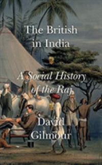 The British in India (19-Volume Set) : A Social History of the Raj （Unabridged）
