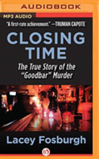 Closing Time : The True Story of the Looking for Mr. Goodbar Murder （MP3 UNA）