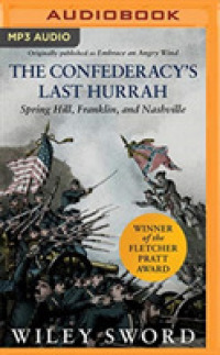 The Confederacy's Last Hurrah (2-Volume Set) : Spring Hill, Franklin, and Nashville （MP3 UNA）