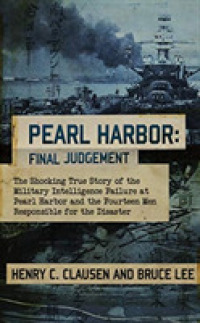 Pearl Harbor (11-Volume Set) : Final Judgement: the Shocking True Story of the Military Intelligence Failure at Pearl Harbor and the Fourteen Men Resp （Unabridged）