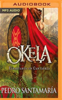 Okela (2-Volume Set) : Espartanos en Cantabria/ Spartans in Cantabria （MP3 UNA）