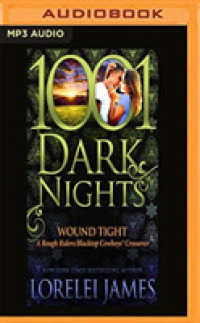 Wound Tight : A Rough Riders/Blacktop Cowboys Crossover (1001 Dark Nights) （MP3 UNA）