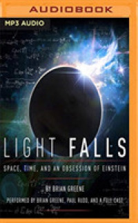 Light Falls : Space, Time, and an Obsession of Einstein （MP3 UNA）